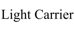 LIGHT CARRIER trademark