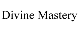 DIVINE MASTERY trademark