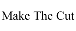 MAKE THE CUT trademark