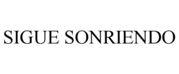 SIGUE SONRIENDO trademark