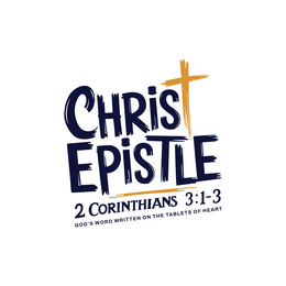 CHRIST EPISTLE 2 CORINTHIANS 3:1-3 GOD'S WORD WRITTEN ON THE TABLETS OF HEART trademark