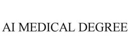 AI MEDICAL DEGREE trademark
