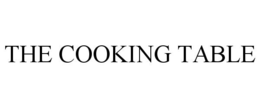 THE COOKING TABLE trademark
