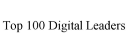 TOP 100 DIGITAL LEADERS trademark