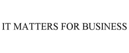 IT MATTERS FOR BUSINESS trademark