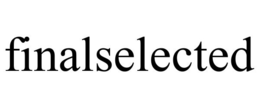 FINALSELECTED trademark