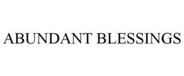 ABUNDANT BLESSINGS trademark