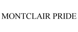 MONTCLAIR PRIDE trademark