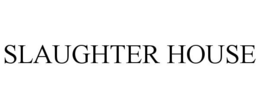 SLAUGHTER HOUSE trademark