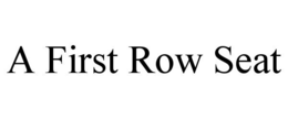 A FIRST ROW SEAT trademark
