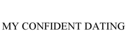 MY CONFIDENT DATING trademark