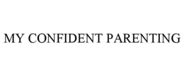 MY CONFIDENT PARENTING trademark