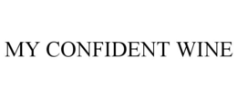 MY CONFIDENT WINE trademark