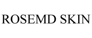 ROSEMD SKIN trademark
