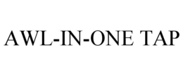 AWL-IN-ONE TAP trademark