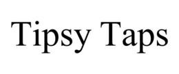 TIPSY TAPS trademark