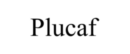 PLUCAF trademark