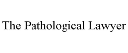 THE PATHOLOGICAL LAWYER trademark