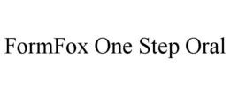 FORMFOX ONE STEP ORAL trademark