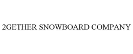 2GETHER SNOWBOARD COMPANY trademark