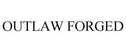 OUTLAW FORGED trademark