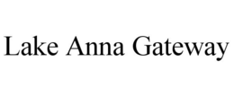 LAKE ANNA GATEWAY trademark