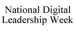 NATIONAL DIGITAL LEADERSHIP WEEK trademark