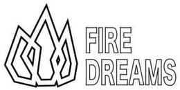 FIRE DREAMS trademark