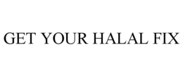 GET YOUR HALAL FIX trademark