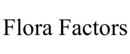 FLORA FACTORS trademark