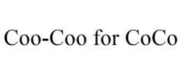 COO-COO FOR COCO trademark