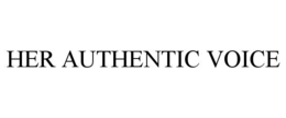 HER AUTHENTIC VOICE trademark