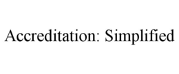 ACCREDITATION: SIMPLIFIED trademark