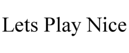 LETS PLAY NICE trademark