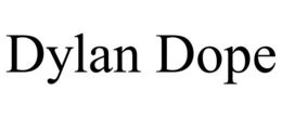 DYLAN DOPE trademark