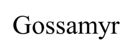 GOSSAMYR trademark