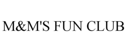 M&M'S FUN CLUB trademark