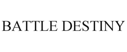 BATTLE DESTINY trademark