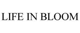 LIFE IN BLOOM trademark