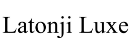 LATONJI LUXE trademark