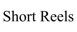 SHORT REELS trademark