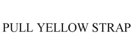 PULL YELLOW STRAP trademark