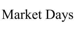 MARKET DAYS trademark