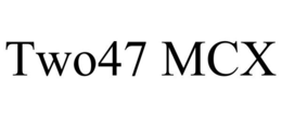 TWO47 MCX trademark