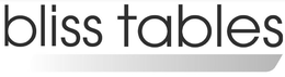 BLISS TABLES trademark
