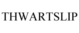 THWARTSLIP trademark