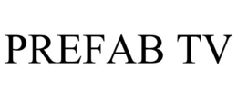 PREFAB TV trademark