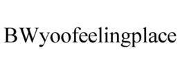 BWYOOFEELINGPLACE trademark
