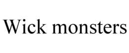 WICK MONSTERS trademark
