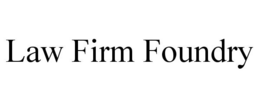 LAW FIRM FOUNDRY trademark